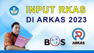 Cara Mudah Input RKAS di ARKAS 2023    Membuat dan Input RKAS BOSP 2023