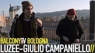 LUZEE·GIULIO CAMPANIELLO - AROUND YOU BalconyTV