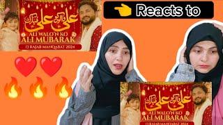 Reaction OnAli as Walon Ko Ali asMubarak  New Manqabat 2024Mola AliSyed Abbas Raza Zaidi