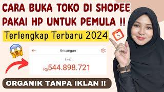 TERBARU  CARA BUKA TOKO DI SHOPEE UNTUK PEMULA TERLENGKAP 2024  CARA JUALAN DI SHOPEE PAKAI HP