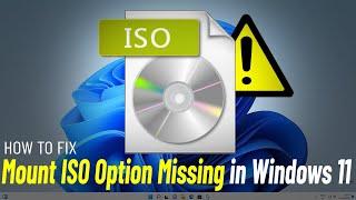 Fix ISO Mount Option Missing in Windows 11  How To Solve Cant Mount ISO on Windows 11 