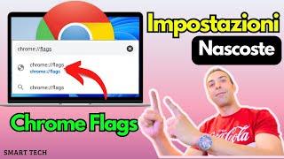 Impostazioni Nascoste Chrome Flags Che devi Conoscere