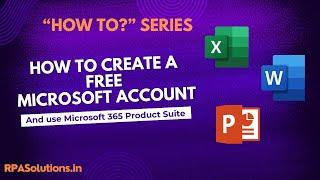 How to Create Microsoft Account and Use Office 365 for Free
