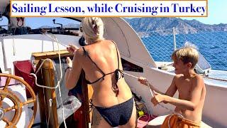 Episode 201- Sailing Lessons while Cruising in Turkey