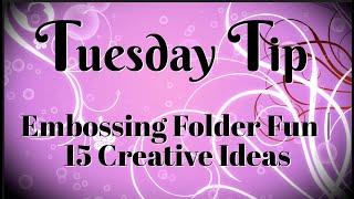 15 Creative Ways to Use Embossing Folders