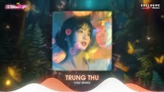 Trung Thu - Vinz Remix  Nhạc Trung Thu Remix Hot TikTok 2024 - Exclusive Music