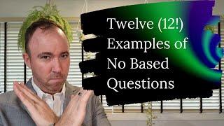 Examples of No Oriented Questions - Twelve 12