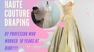 Haute Couture Draping Tutorial by Professor who worked 10 years at Christian Dior Haute Couture