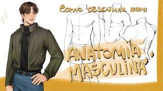 COMO DESENHAR CORPO MASCULINO  anatomia masculina