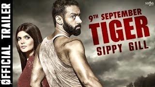 TIGER Official Trailer Sippy Gill Sartaj Singh Pannu  Rel 9th Sep  Latest Punjabi Movies 2016