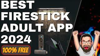 BEST ADULT APP on your FIRESTICK & ANDROID 2024 UPDATE