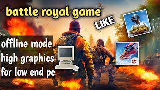 Offline battle royal game  like freefire pubg  for low end pc  2 core cpu  2gb ram