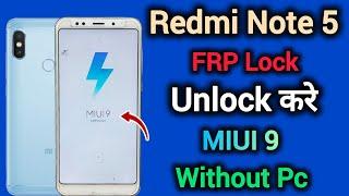 Mi Redmi Note 5  FRP Bypass  MIUI 9  Google Account Remove  Without Pc  New Method  2024