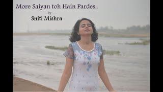 More Saiyan Toh Hain Pardes  Sniti Mishra  Ustad Nusrat Fateh Ali Khan  Sufi Old Classic Cover