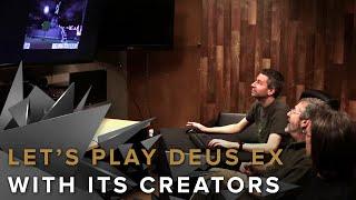 Lets Play Deus Ex with Warren Spector Sheldon Pacotti and Chris Norden