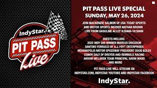 Live from the 2024 Indy 500 Weather race analysis and IndyCar drivers guest on Pit Pass Live