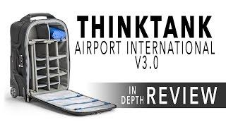 ThinkTank Airport International v3.0 In Depth Review