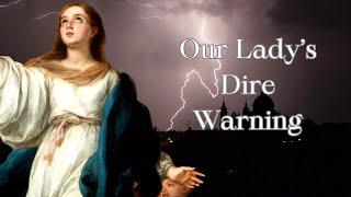 Our Lady of La Salette A Prophecy & Warning for Our Time