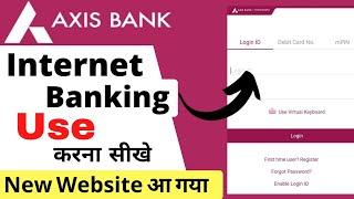 How to Use Axis Bank Internet Banking  Review All Option Functions & Features  In Hindi
