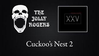 The Jolly Rogers - XXV Cuckoos Nest 2