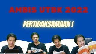 Ambis UTBK 2022 . Pertaksamaan I