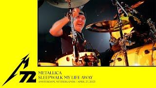 Metallica Sleepwalk My Life Away Amsterdam Netherlands - April 27 2023