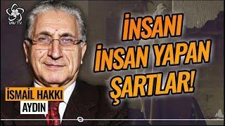 İsmail Hakkı Aydın  İnsan Bir Sır Mıdır? İnsanın Karar Mekanizması Nasıl İşler? @vavtv