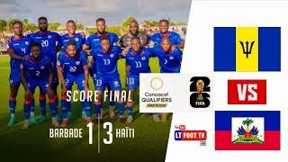 Barbades vs Haití Résumés  Éliminatoire Coupe du Monde 2026  FHD