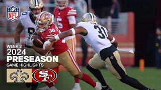 New Orleans Saints vs. San Francisco 49ers  2024 Preseason Week 2 Game Highlights