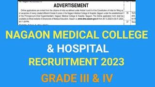 NAGAON MEDICAL COLLEGE & HOSPITAL RECRUITMENT GRADE III &IV 2023#job #education