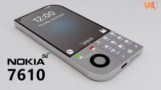 Nokia 7610 5G Launch Date Price Trailer First Look Features Camera First Look Specs Nokia