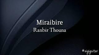 Miraibire - Ranbir Thouna Guitar Chords and lyrics
