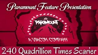 Paramount Feature Presentation  240 Quadrillion Times Scarier