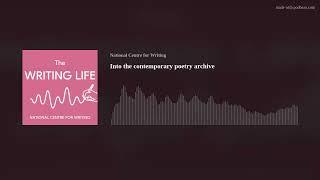 Into the contemporary poetry archive
