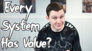 Does YOUR System Have Value?