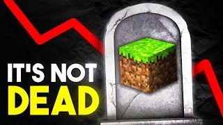 Youre Wrong. Minecraft Is Not Dying