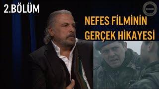 Nefes Filminin Sen Uyursan Ölürsün Sahnesinin Gerçek Hikayesini Mete Yarar Anlatıyor 2.Bölüm