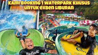 GOKIL EXBEN BOOKING WATERPARK KHUSUS UNTUK KAMI LIBURAN