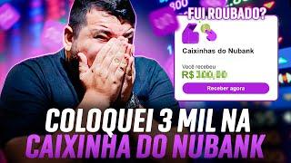 QUANTO RENDEU MINHA CAIXINHA DE 3 MIL REAIS? PERDI MEU RENDIMENTO PRO NUBANK?