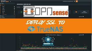 OPNSense - Deploy Lets Encrypt or ZeroSSL Certificate to TrueNAS
