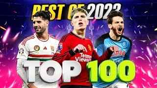  TOP 100 GOALS OF THE YEAR 2023