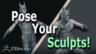 Pose Your Zbrush Sculpts Fast and Easily