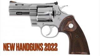 NEW HANDGUNS FOR 2022