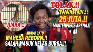 MASTERPIECE ARENA. MURAI BATU MAHESA JUARA 1. SALAH MASUK KELAS BURSA. Mr. SUSWANDI RETA BC