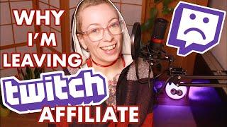 Why Im leaving Twitch Affiliate