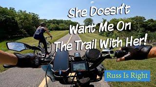 She Doesnt Like Ebikes... I Think This Trail Is For Non-Motorized Vehicles