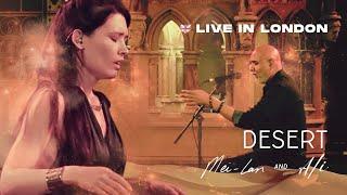 Mei-lan & Ali - Desert - Live in London