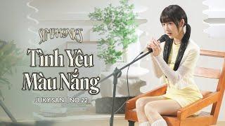 JUKY SAN  TÌNH YÊU MÀU NẮNG OFFICIAL PERFORMANCE  SYMPHONIES JUKY SAN NO.22 CHAPTER SUMMER