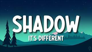 its different - Shadows feat. Miss Mary Lyrics