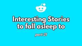 1 hour of interesting stories to fall asleep to. part 31